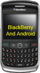 BlackBerry and Android